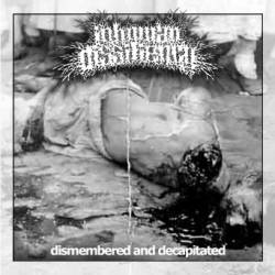 Inhuman Dissiliency : Dismembered and Decapitated